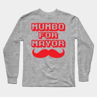 Mumbo For Mayor mumbo mayor Long Sleeve T-Shirt